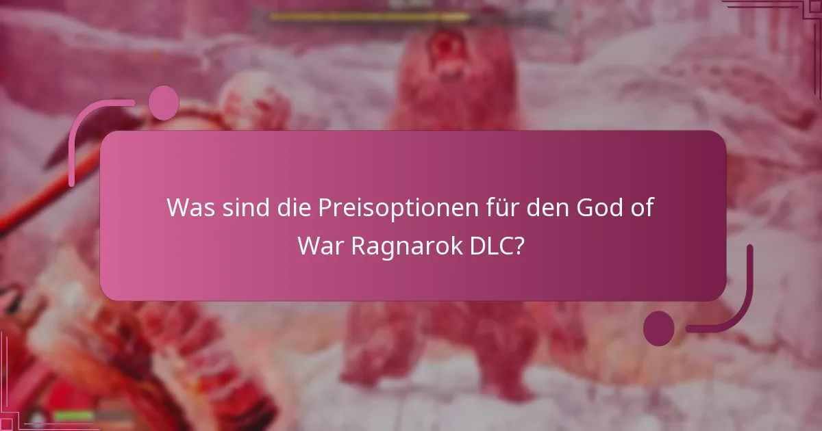 Was sind die Preisoptionen für den God of War Ragnarok DLC?
