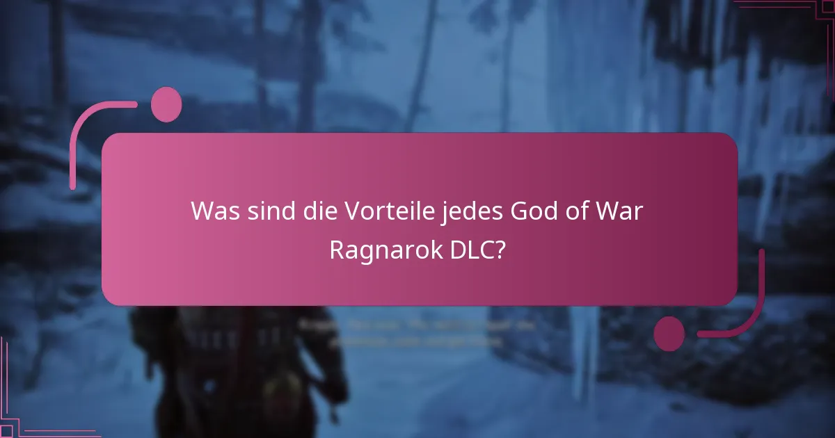 Was sind die Vorteile jedes God of War Ragnarok DLC?