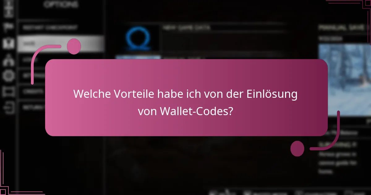 Welche Vorteile habe ich von der Einlösung von Wallet-Codes?