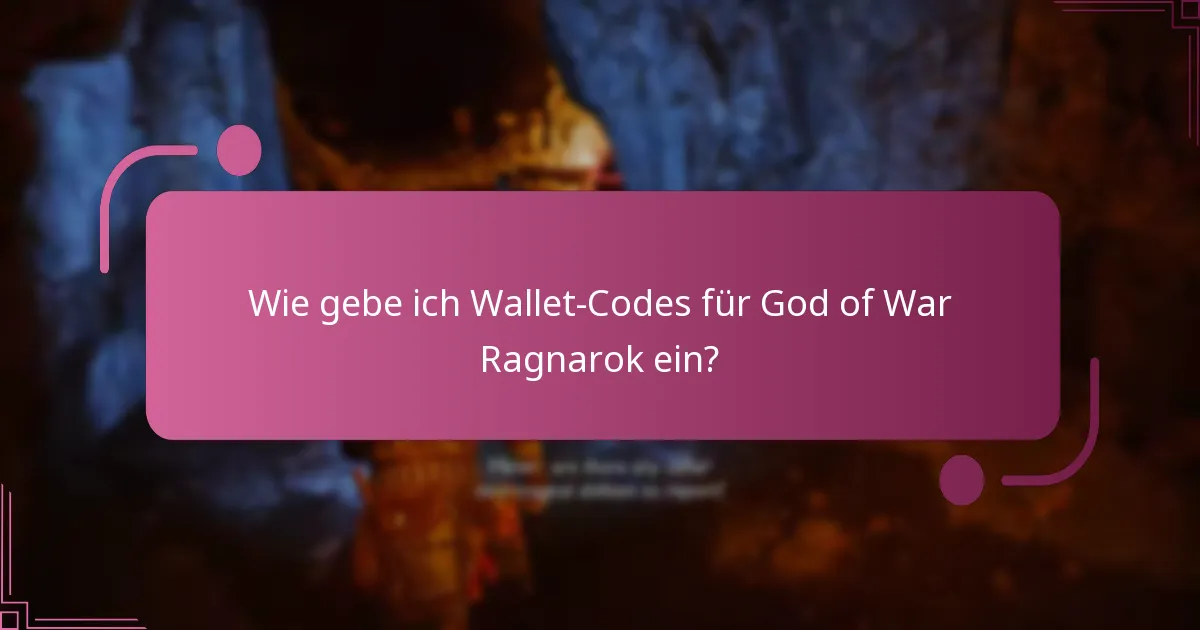 Wie gebe ich Wallet-Codes für God of War Ragnarok ein?