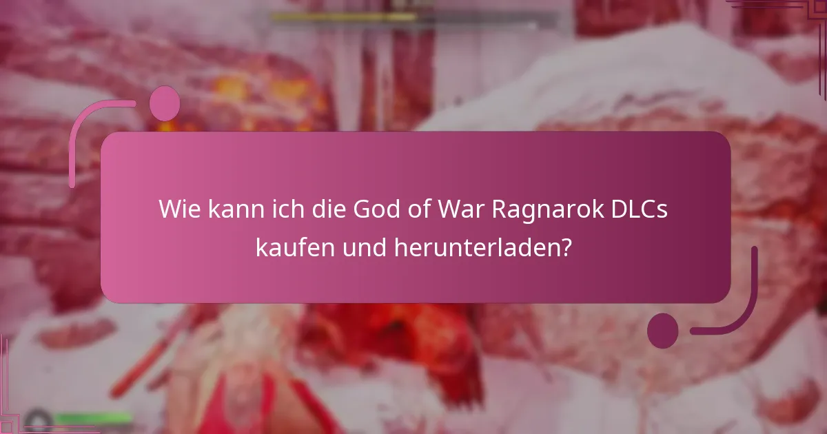 Wie kann ich die God of War Ragnarok DLCs kaufen und herunterladen?