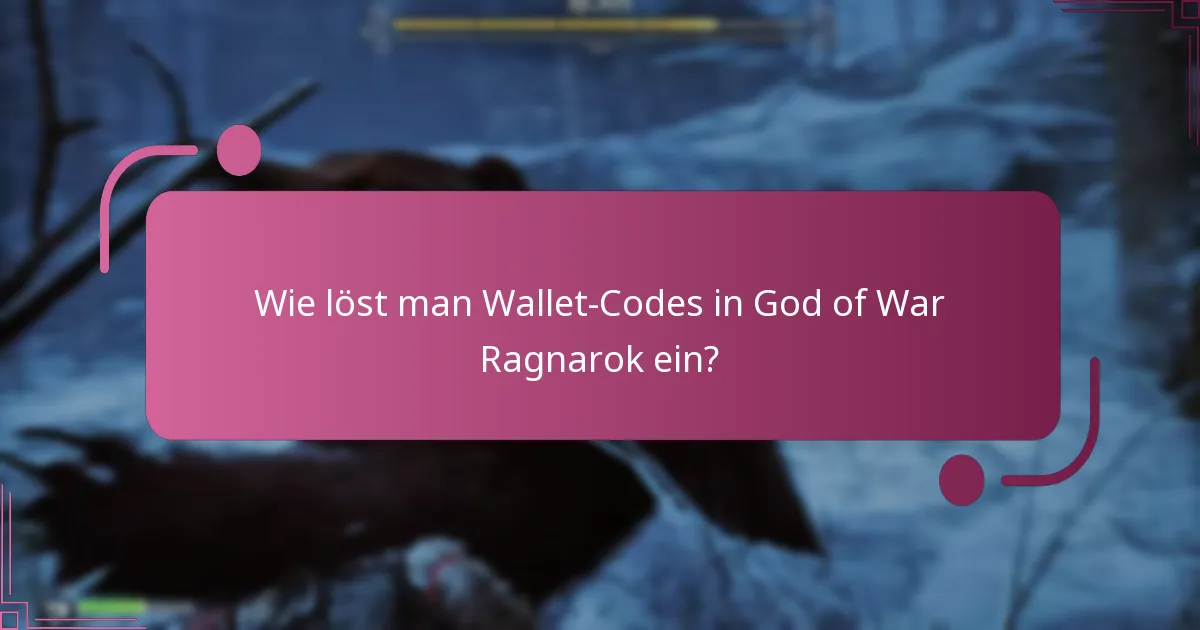 Wie löst man Wallet-Codes in God of War Ragnarok ein?