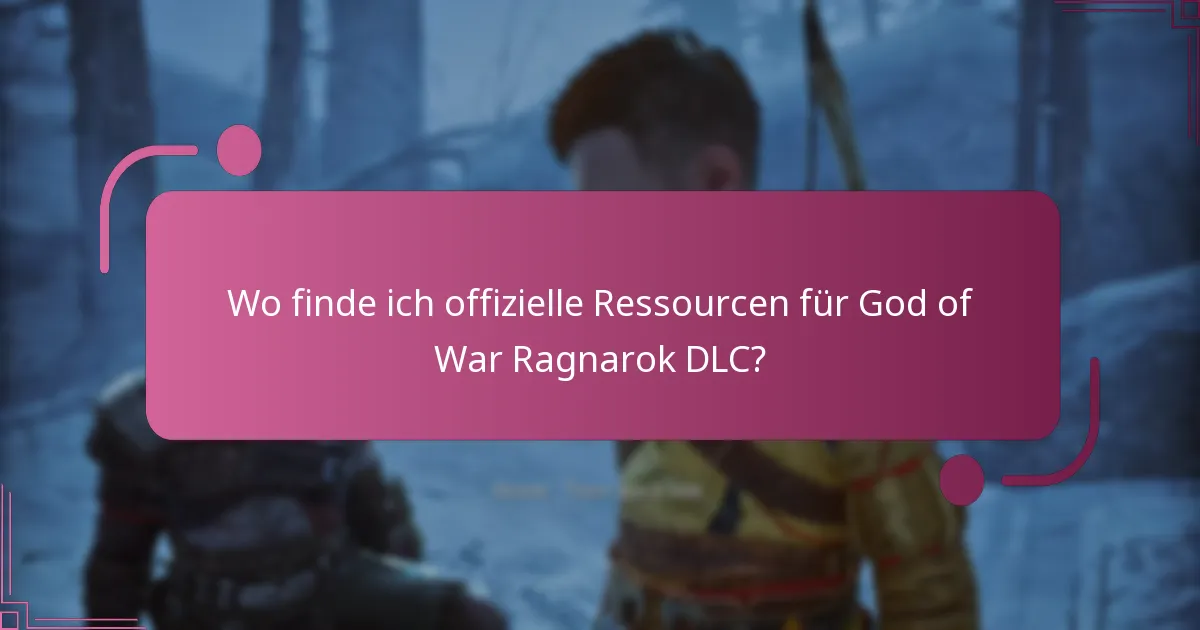 Wo finde ich offizielle Ressourcen für God of War Ragnarok DLC?