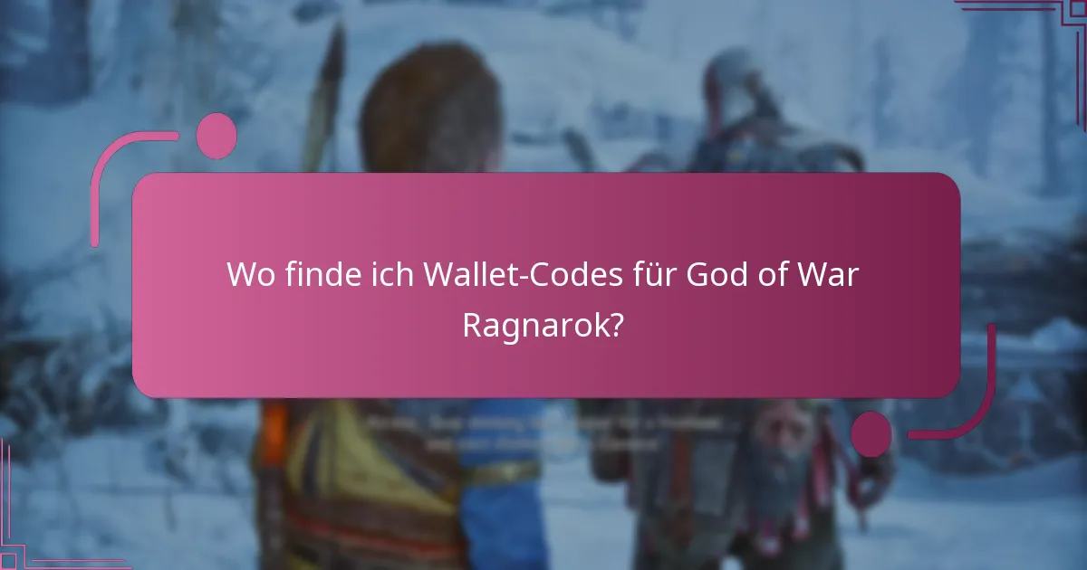 Wo finde ich Wallet-Codes für God of War Ragnarok?