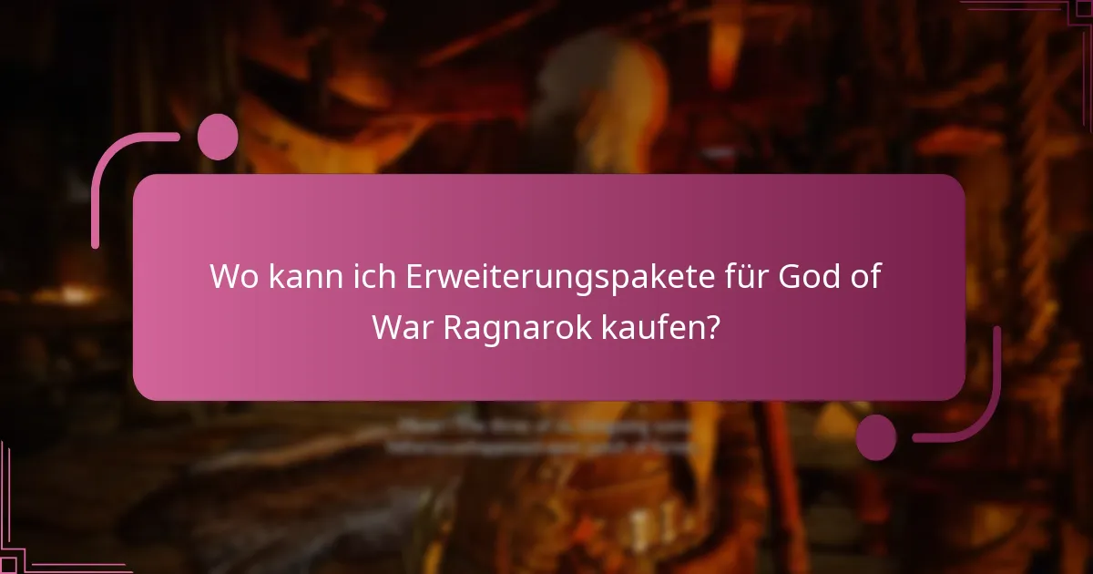 Wo kann ich Erweiterungspakete für God of War Ragnarok kaufen?